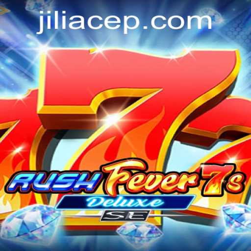RushFever7sDeluxeSE: A Deep Dive into the Latest Gaming Sensation Amidst the Rise of Jiliace